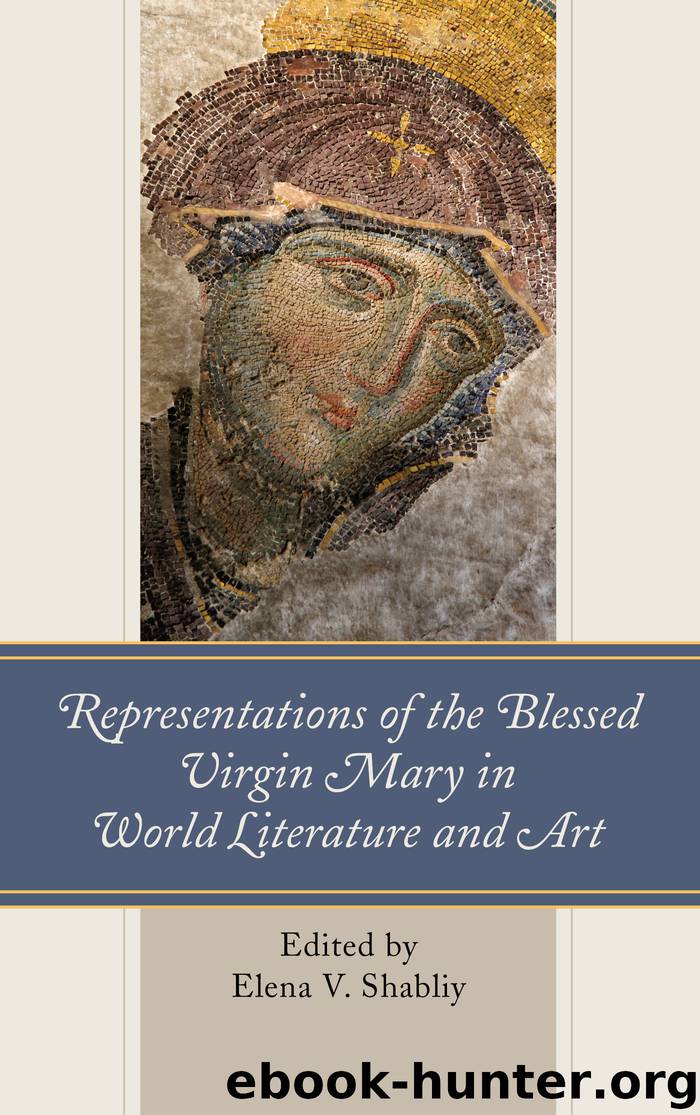 Representations of the Blessed Virgin Mary in World Literature and Art by Elena V. Shabliy