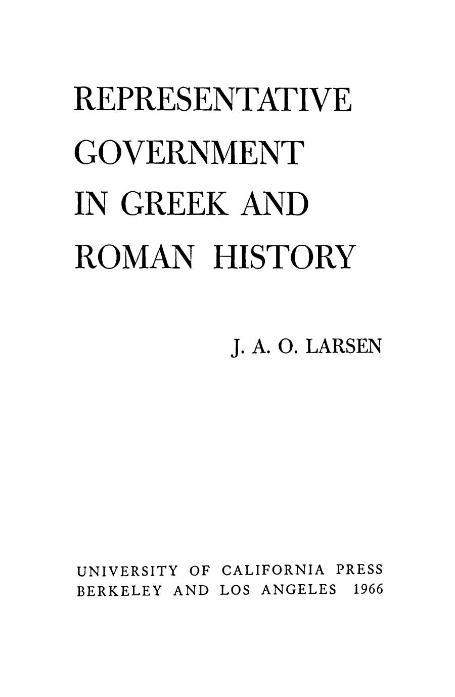 Representative Government in Greek and Roman History by Larsen J. A. O