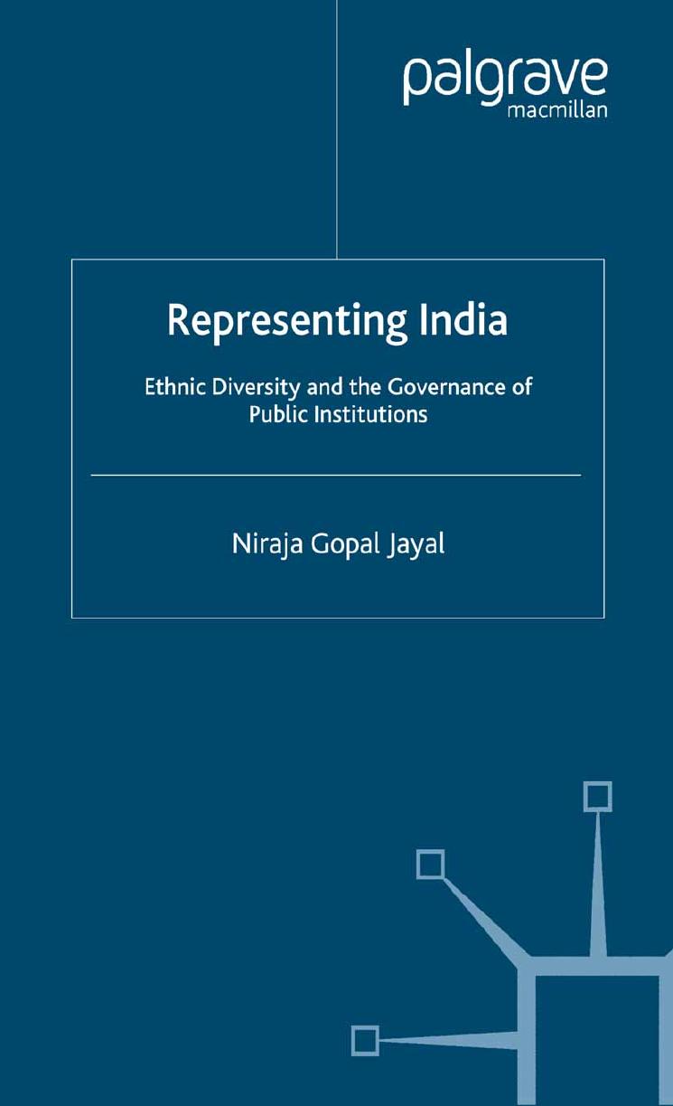 Representing India: Ethnic Diversity and the Governance of Public Institutions by Niraja Gopal Jayal (auth.)