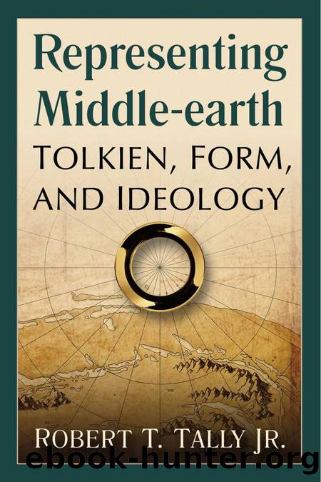 Representing Middle-earth by Robert T. Tally Jr.;