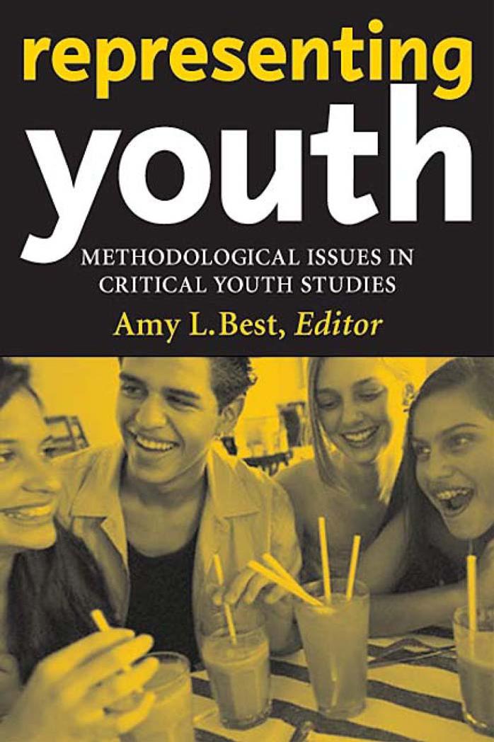 Representing Youth: Methodological Issues in Critical Youth Studies by Amy Best