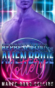 Representing the Alien Bride Lottery: A Sci-Fi Alien Romance Novella by Margo Bond Collins