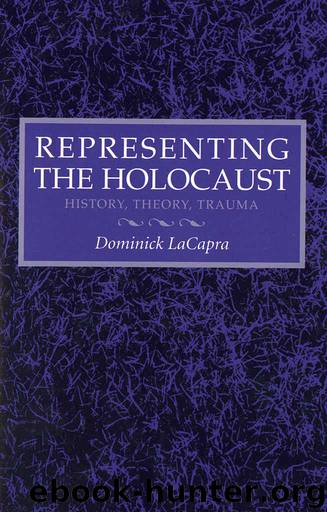 Representing the Holocaust: History, Theory, Trauma by Dominick LaCapra