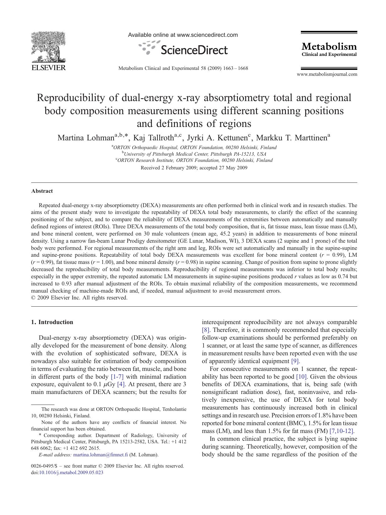 Reproducibility of dual-energy x-ray absorptiometry total and regional body composition measurements using different scanning positions and definitions of regions by Martina Lohman; Kaj Tallroth; Jyrki A. Kettunen; Markku T. Marttinen