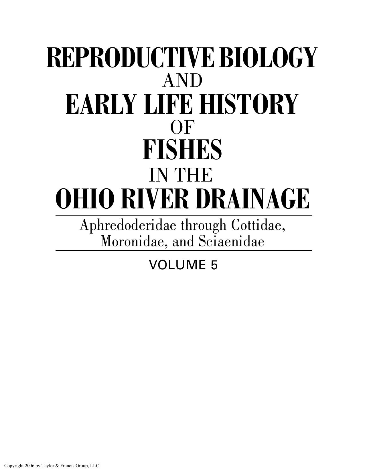 Reproductive Biology and Early Life History of Fishes in the Ohio River Drainage: Aphredoderidae through Cottidae, Moronidae, and Sciaenidae, Volume 5 by Robert Wallus