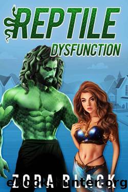 Reptile Dysfunction: A Monster Romantic Comedy by Zora Black