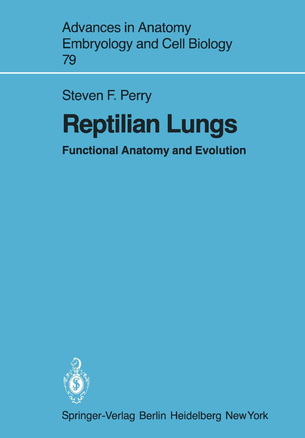 Reptilian Lungs: Functional Anatomy and Evolution by Steven F. Perry Ph.D. (auth.)
