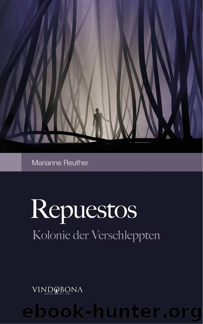 Repuestos: Kolonie der Verschleppten (German Edition) by Reuther Marianne