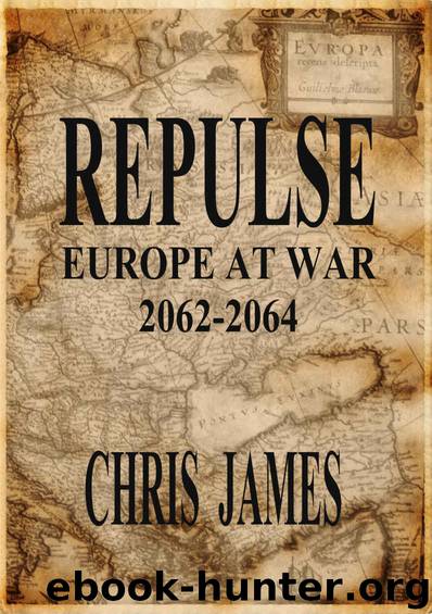 Repulse: Europe at War 2062-2064 by Chris James