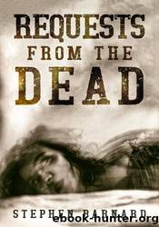 Requests From The Dead by Stephen Barnard