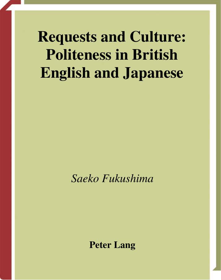 Requests and Culture: Politeness in British English and Japanese by Saeko Fukushima