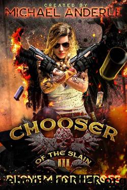 Requiem For Heroes (Chooser of the Slain Book 3) by Michael Anderle