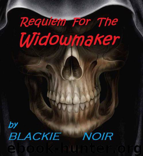 Requiem For The Widowmaker by Noir Blackie