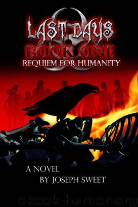 Requiem for Humanity (Last Days: Book One) by Joseph Sweet