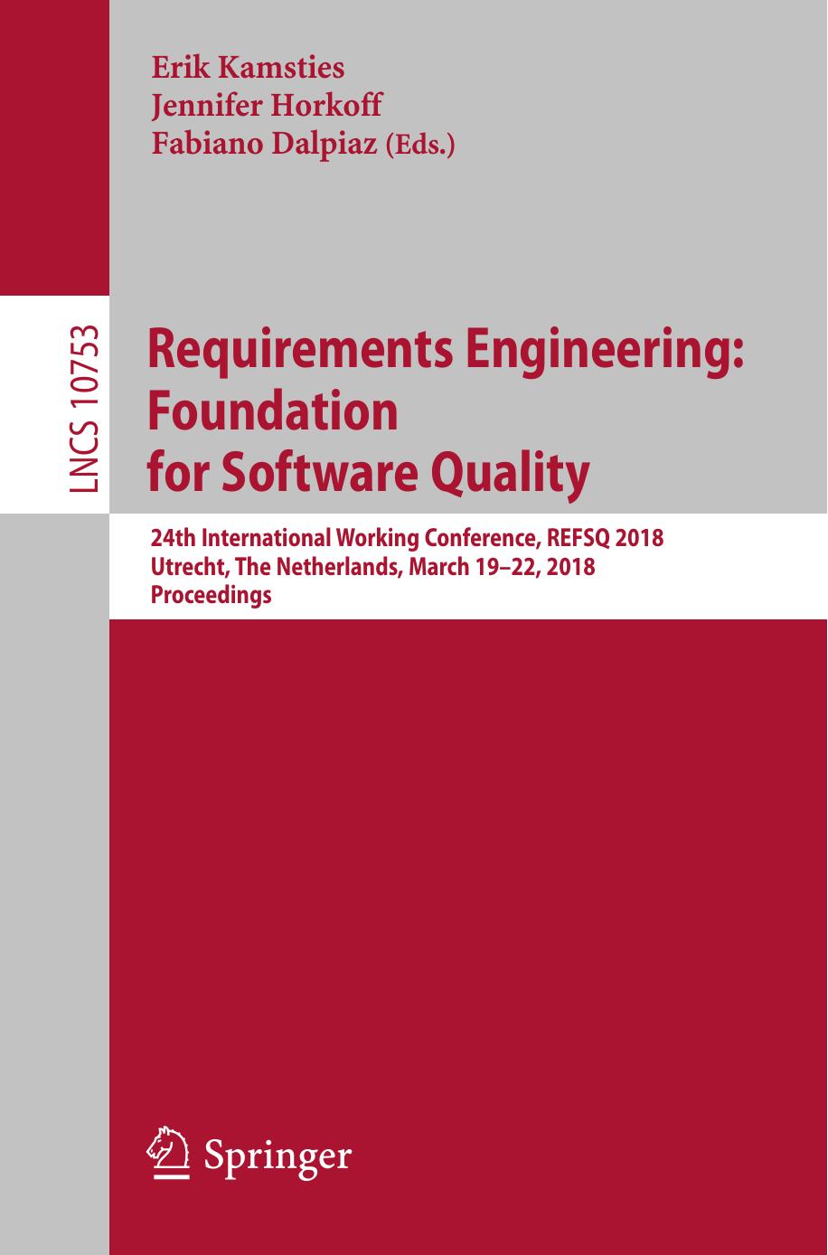 Requirements Engineering: Foundation for Software Quality by Erik Kamsties & Jennifer Horkoff & Fabiano Dalpiaz
