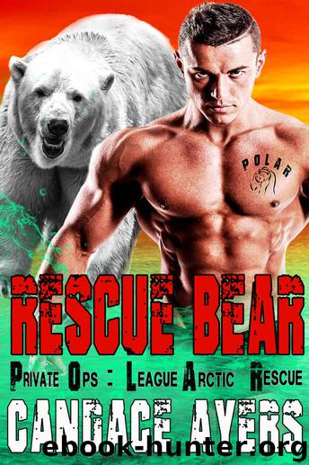 Rescue Bear: P.O.L.A.R. by Ayers Candace