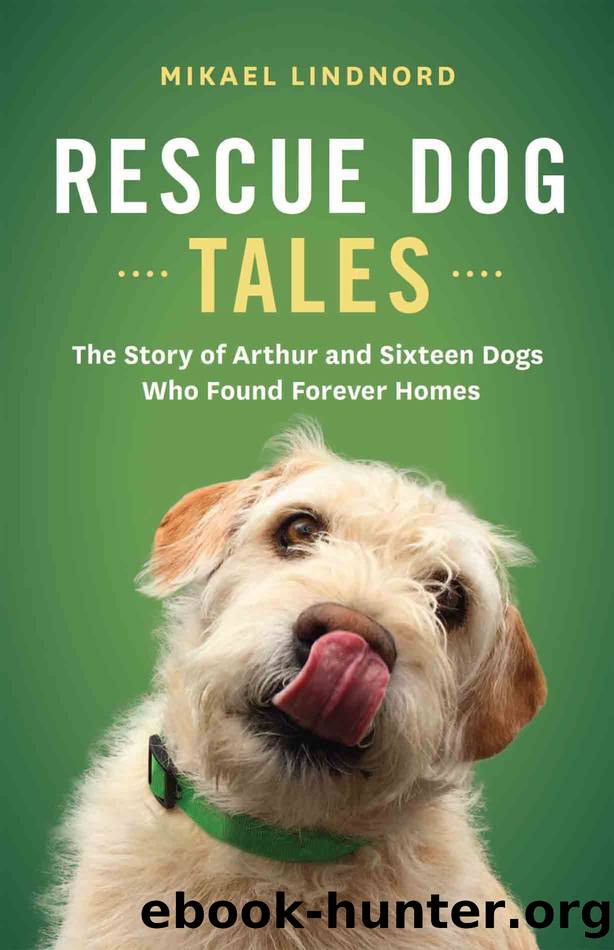 Rescue Dog Tales by Mikael Lindnord