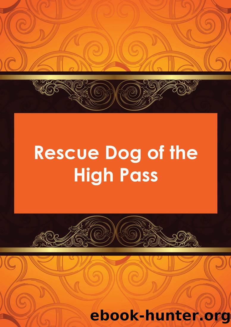 Rescue Dog of the High Pass by Jim Kjelgaard