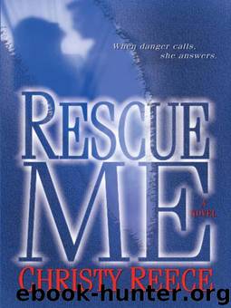Rescue Me: A Novel by Christy Reece