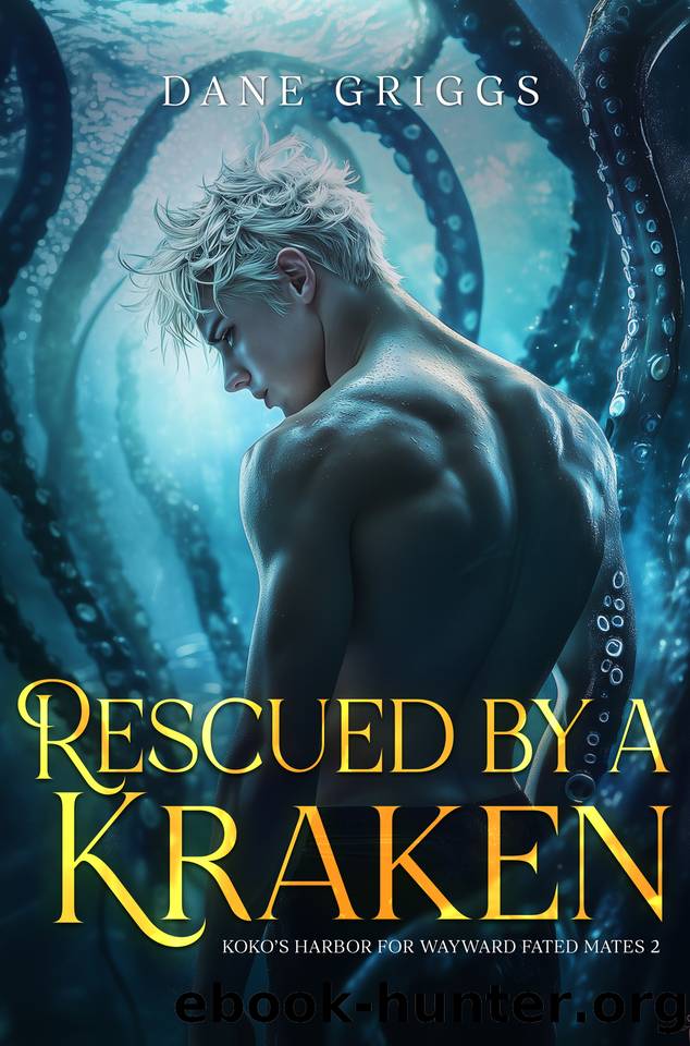 Rescued By A Kraken by Dane Griggs