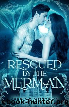 Rescued By The Merman: A Little Mermaid Retelling (Once Upon a Fairy Tale Romance Book 3) by Jessica Grayson & Aria Winter