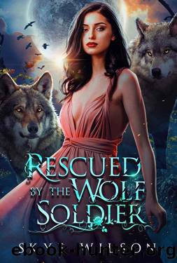 Rescued By The Wolf Soldier: A Forbidden Shifter Romance (The Mating Game Book 3) by Skye Wilson