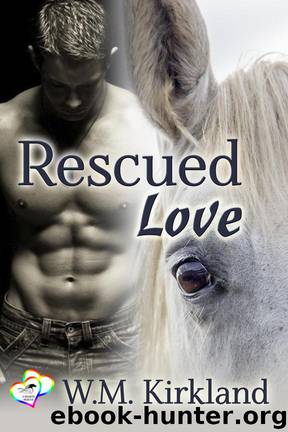 Rescued Love by W.M. Kirkland