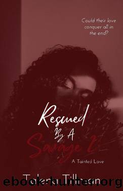 Rescued by A Savage 2:: A Tainted Love (Rescued by A Savage Series) by Talena Tillman