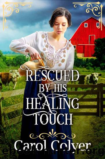Rescued by his Healing Touch by Colyer Carol