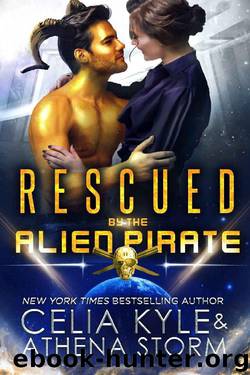 Rescued by the Alien Pirate: Science Fiction Alien Romance (Mates of the Kilgari Book 1) by Celia Kyle & Athena Storm