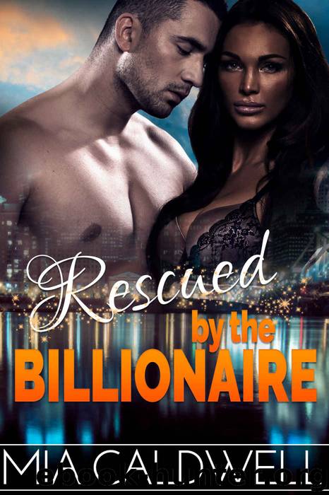 Rescued by the Billionaire (Contemporary BWWM Suspense Romance) by Mia Caldwell