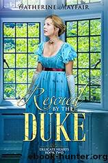 Rescued by the Duke by Catherine Mayfair