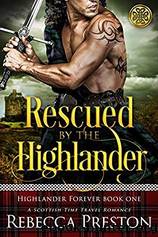 Rescued by the Highlander by Rebecca Preston