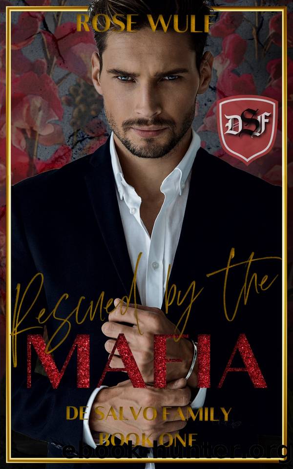 Rescued by the Mafia (De Salvo Family Book 1) by Rose Wulf
