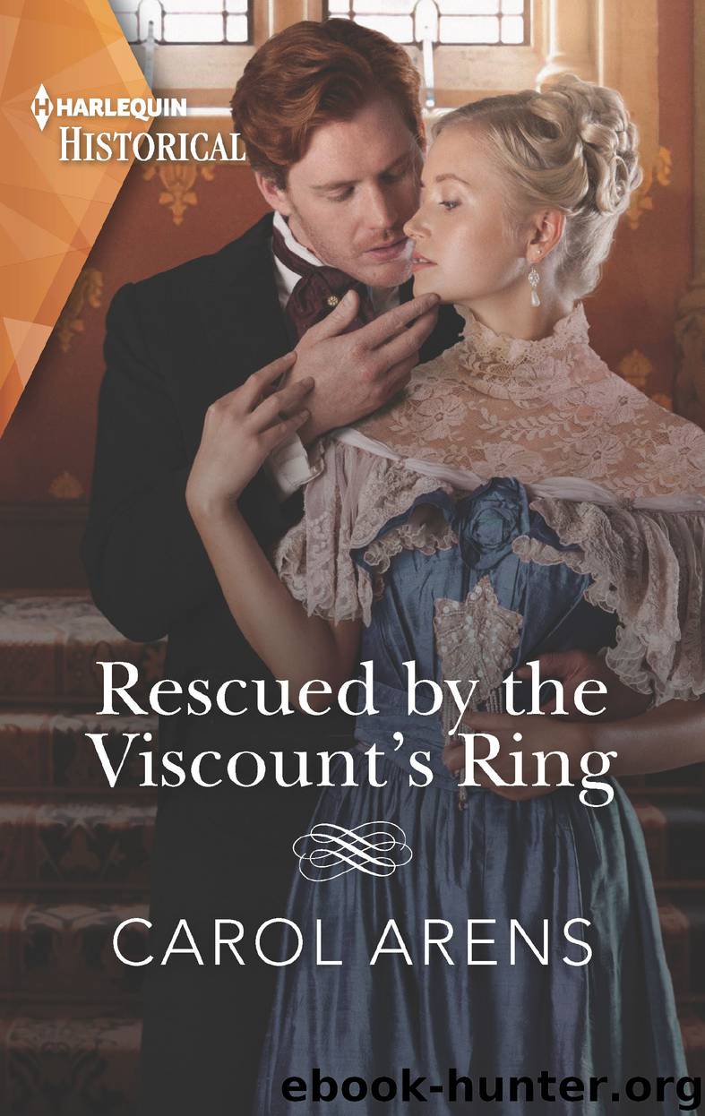 Rescued by the Viscount's Ring by Carol Arens