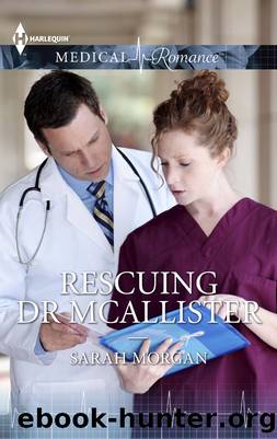 Rescuing Dr. McAllister by Sarah Morgan