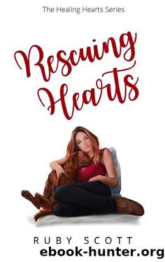 Rescuing Hearts: A Sapphic Novel of Lesbian Romance (The Healing Hearts Series Book 1) by Ruby Scott