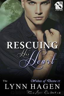 Rescuing His Heart [Wolves of Desire 13] (The Lynn Hagen ManLove Collection) by Lynn Hagen