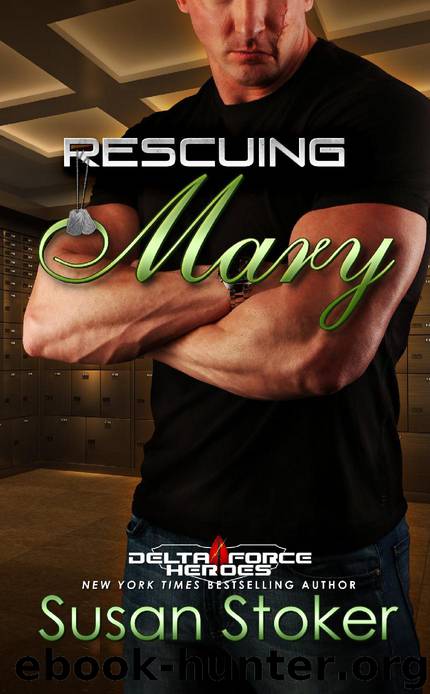 Rescuing Mary: Delta Force Heroes, Book 9 by Susan Stoker