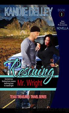 Rescuing Mr. Wright (Texas Treasures) by Delley Kandie
