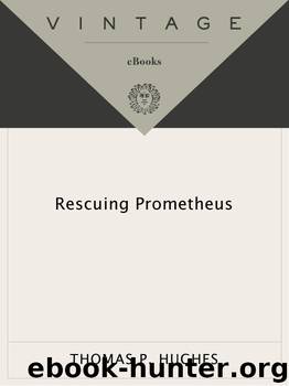 Rescuing Prometheus by Thomas P. Hughes