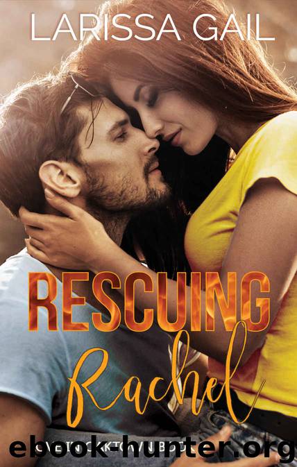 Rescuing Rachel by Larissa Gail