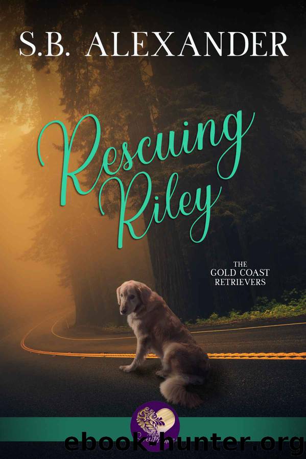 Rescuing Riley: The Gold Coast Retrievers, Book 2 by Alexander S.B. & Press Sweet Promise