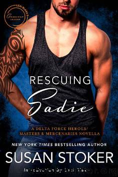 Rescuing Sadie: A Delta Force HeroesMasters and Mercenaries Novella (Lexi Blake Crossover Collection Book 6) by Susan Stoker