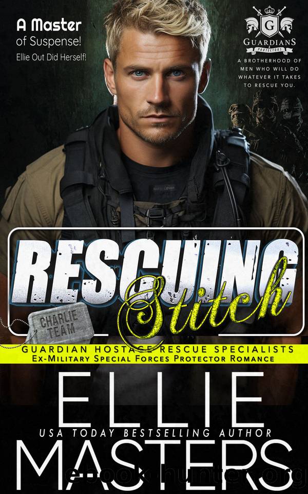 Rescuing Stitch (Guardian Hostage Rescue Specialists: CHARLIE Team Book 2) by Ellie Masters