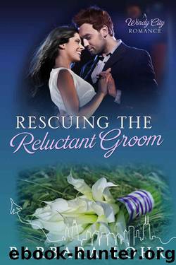 Rescuing The Reluctant Groom (Windy City Romance 5) by Barbara Lohr