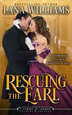 Rescuing the Earl (The Seven Curses of London Book 3) by Lana Williams