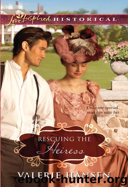 Rescuing the Heiress by Valerie Hansen