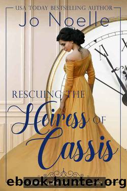 Rescuing the Heiress of Cassis by Jo Noelle