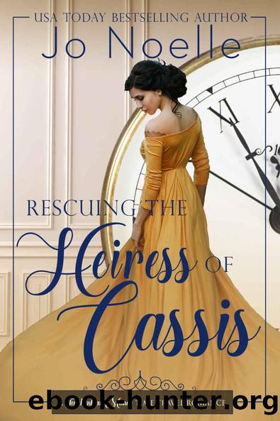 Rescuing the Heiress of Cassis: Sweet & Clean Historical Romance (Twickenham Manor Time Travel Romance Book 4) by Jo Noelle